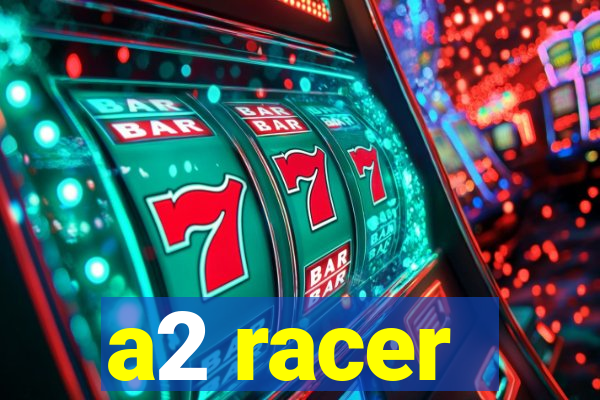 a2 racer - riscando o asfalto assistir